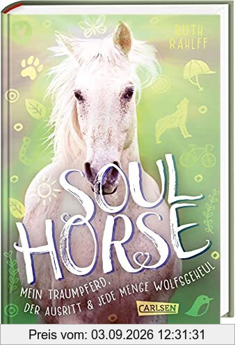 Soulhorse 2: Mein Traumpferd, der Ausritt und jede Menge Wolfsgeheul: Pferdebuch für Mädchen ab 11 Jahren (2)