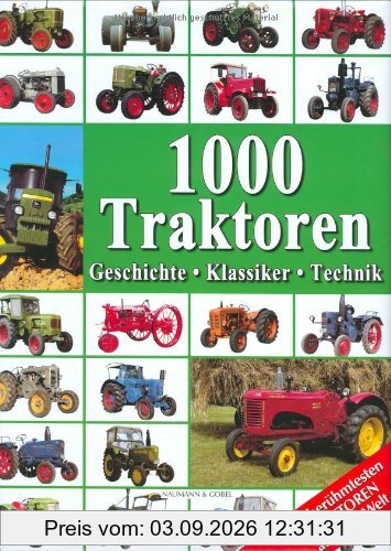 1000 Traktoren: Geschichte - Klassiker - Technik