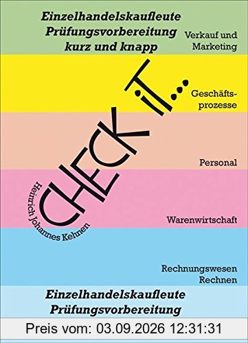 Check iT - Einzelhandelskaufleute Prüfungsvorbereitung, kurz und knapp: unterwegs, nachts, beim chillen