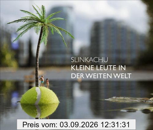 Kleine Leute in der weiten Welt