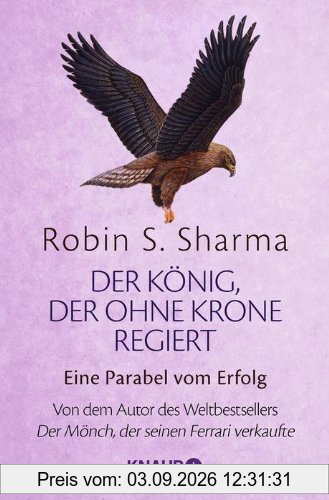 Der König, der ohne Krone regiert: Eine Parabel vom Erfolg