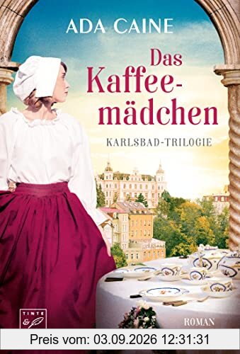 Das Kaffeemädchen (Karlsbad-Trilogie, Band 2)