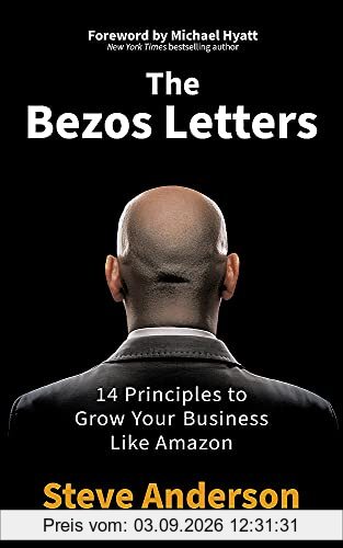 The Bezos Letters: 14 Principles to Grow Your Business Like Amazon