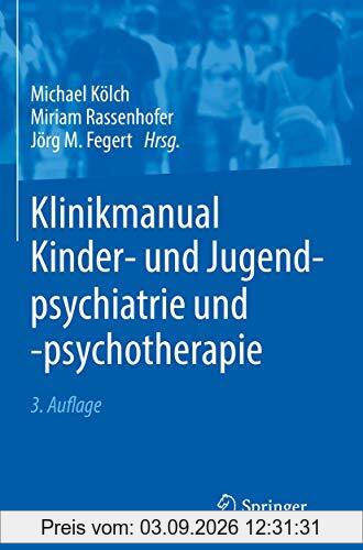 Klinikmanual Kinder- und Jugendpsychiatrie und -psychotherapie