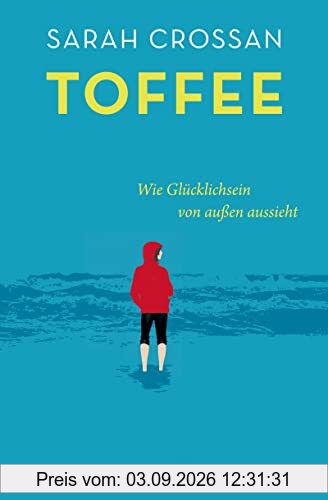 Toffee: Wie Glücklichsein von außen aussieht