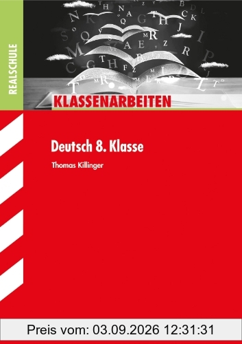 Klassenarbeiten Realschule Deutsch 8. Klasse