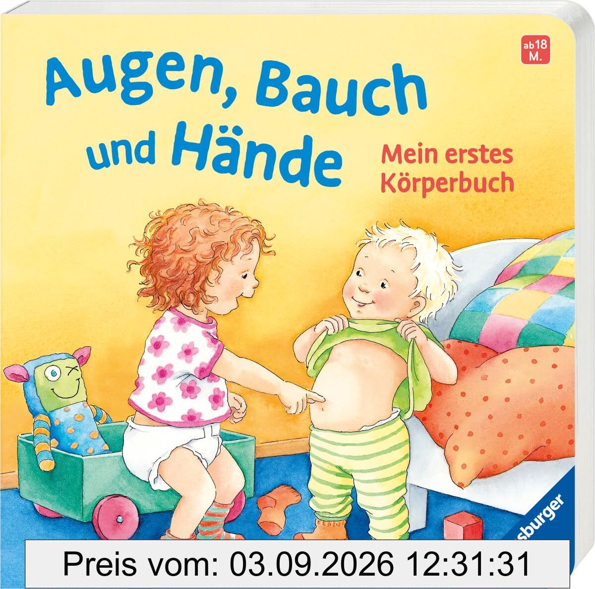Augen, Bauch und Hände. Mein erstes Körperbuch. Allererstes Wissen. Körperteile spielerisch kennenlernen ab 1 Jahr. Mit Reimen ab 12 Monaten: Mein erstes Körperbuch