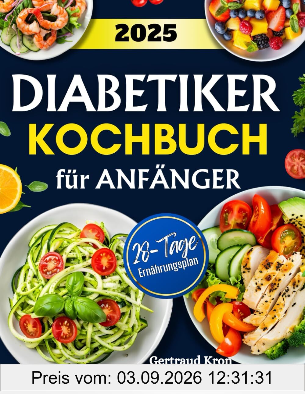 Diabetiker Kochbuch für Anfänger: Anfängerleitfaden für Prädiabetes und Typ-2-Diabetes mit mehr als 170 leckeren Rezepten mit niedrigem Kohlenhydrat und Zuckergehalt. Beinhaltet einen 28-Tage-Ernähru