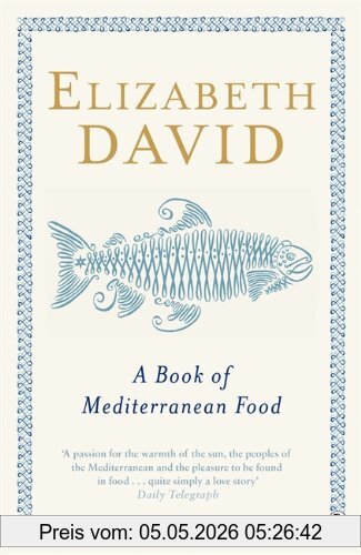 Elizabeth David A Book Of Mediterranean Food (Penguin Cookery Library)
