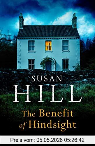 Susan Hill The Benefit Of Hindsight, Simon Serrailler Book 10