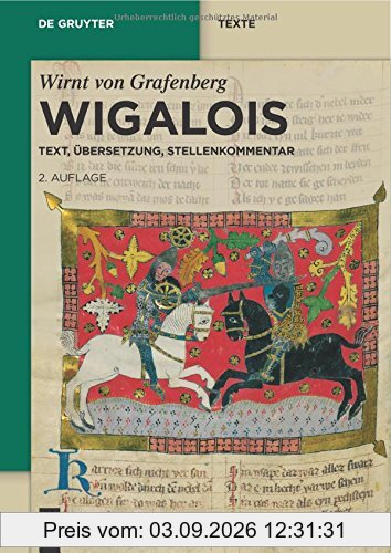 Wigalois: Text, Übersetzung, Stellenkommentar (de Gruyter Texte)