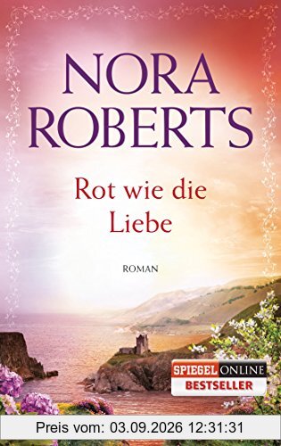 Rot wie die Liebe: Roman