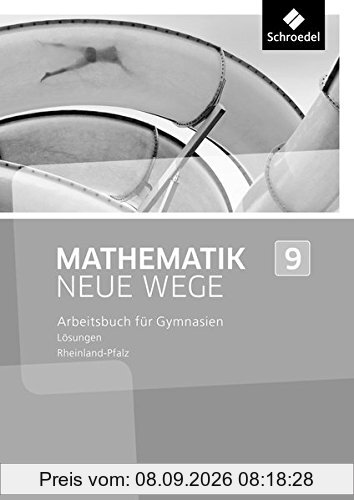 Mathematik Neue Wege SI - Ausgabe 2016 für Rheinland-Pfalz: Lösungen 9