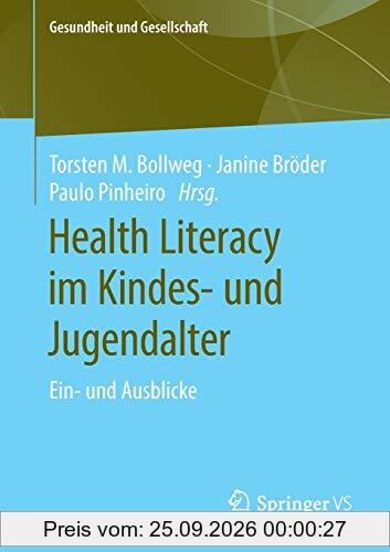 Health Literacy im Kindes- und Jugendalter: Ein- und Ausblicke (Gesundheit und Gesellschaft)
