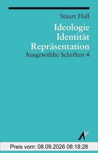 Ausgewählte Schriften 4. Identität, Ideologie und Repräsentation: BD 4
