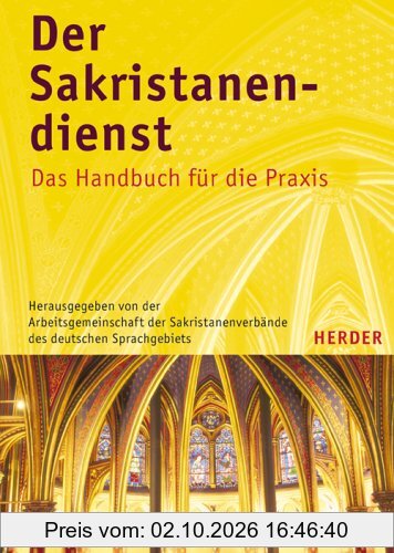 Der Sakristanendienst: Das Handbuch für die Praxis
