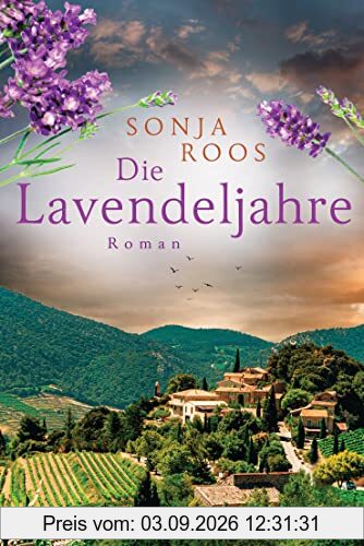 Die Lavendeljahre: Roman