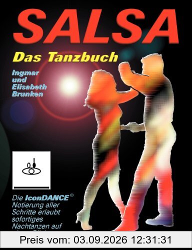 Salsa - Das Tanzbuch: Schritte, Folgen und Szenetipps für Anfänger und Fortgeschrittene