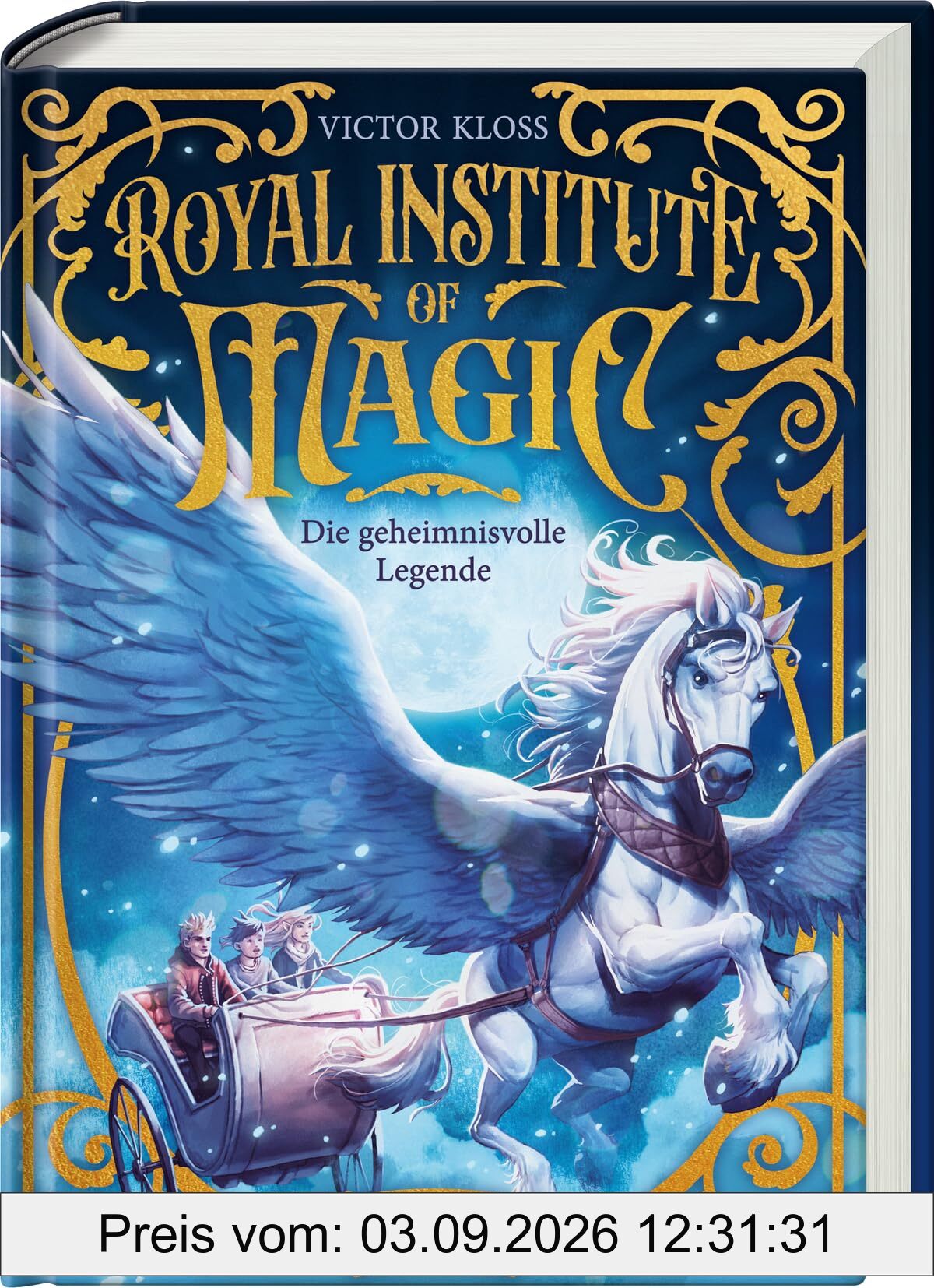 Royal Institute of Magic, Band 4: Die geheimnisvolle Legende - Fantastisches Kinderbuch ab 10 Jahre (Royal Institute of Magic, 4)