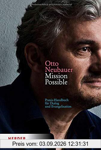Mission Possible: Praxis-Handbuch für Dialog und Evangelisation