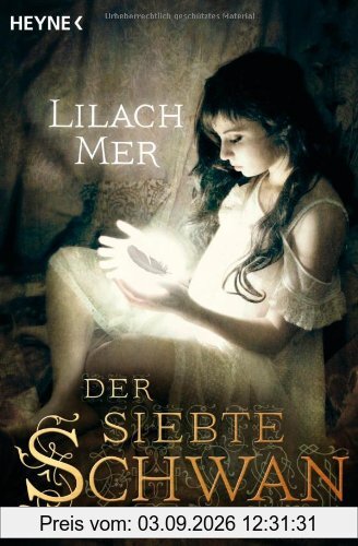 Der siebte Schwan: Roman