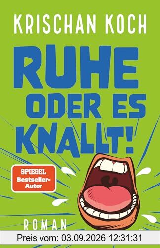 Ruhe oder es knallt!: Roman