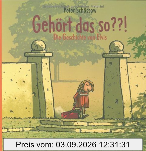 Gehört das so??!: Die Geschichte von Elvis