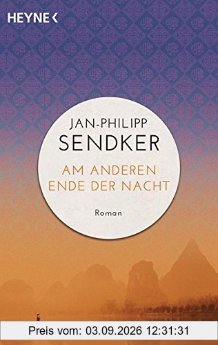 Am anderen Ende der Nacht (Die China-Trilogie 3): Roman