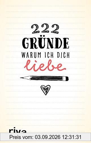 222 Gründe, warum ich dich liebe: Eine Liebeserklärung zum Ausfüllen