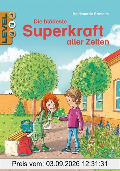 Die blödeste Superkraft aller Zeiten / Level 2: Schulausgabe