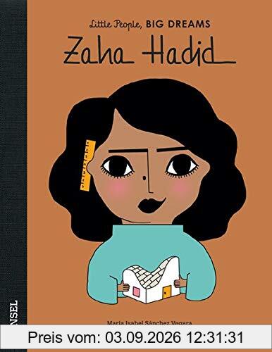Zaha Hadid: Little People, Big Dreams. Deutsche Ausgabe