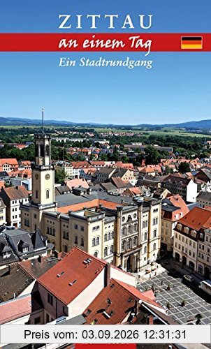Zittau an einem Tag: Ein Stadtrundgang