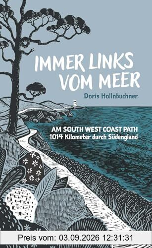 Immer links vom Meer: Am South West Coast Path 1014 Kilometer durch Südengland