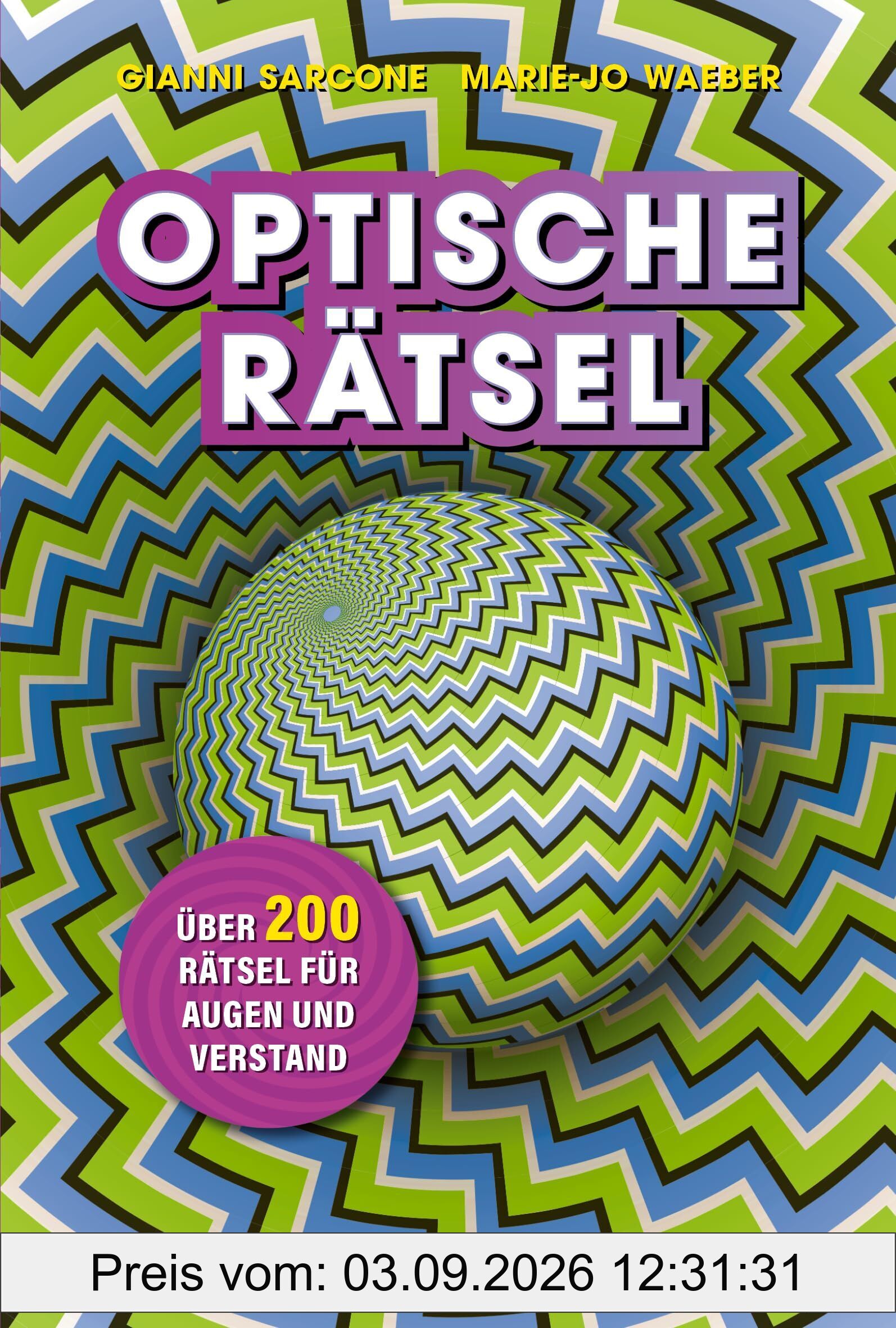 Optische Rätsel - Über 200 Rätsel für Augen und Verstand
