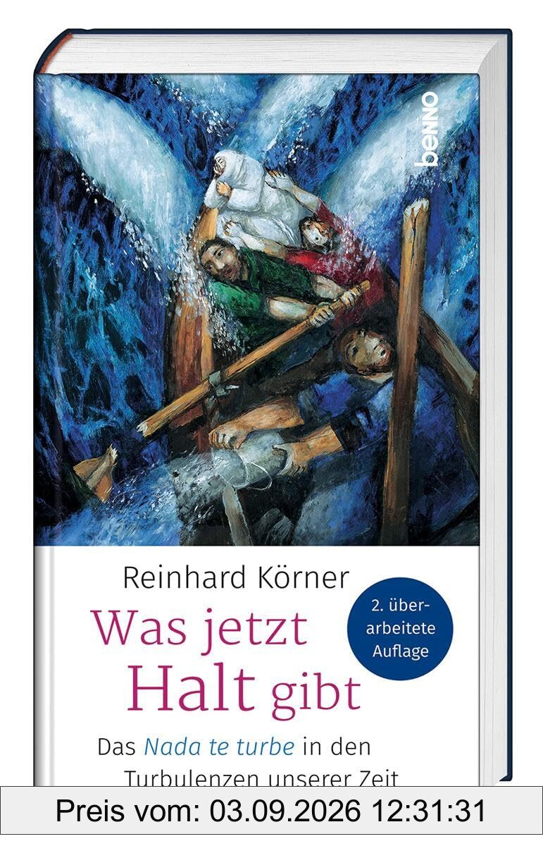 Was jetzt Halt gibt: Das Nada te turbe in den Turbulenzen unserer Zeit