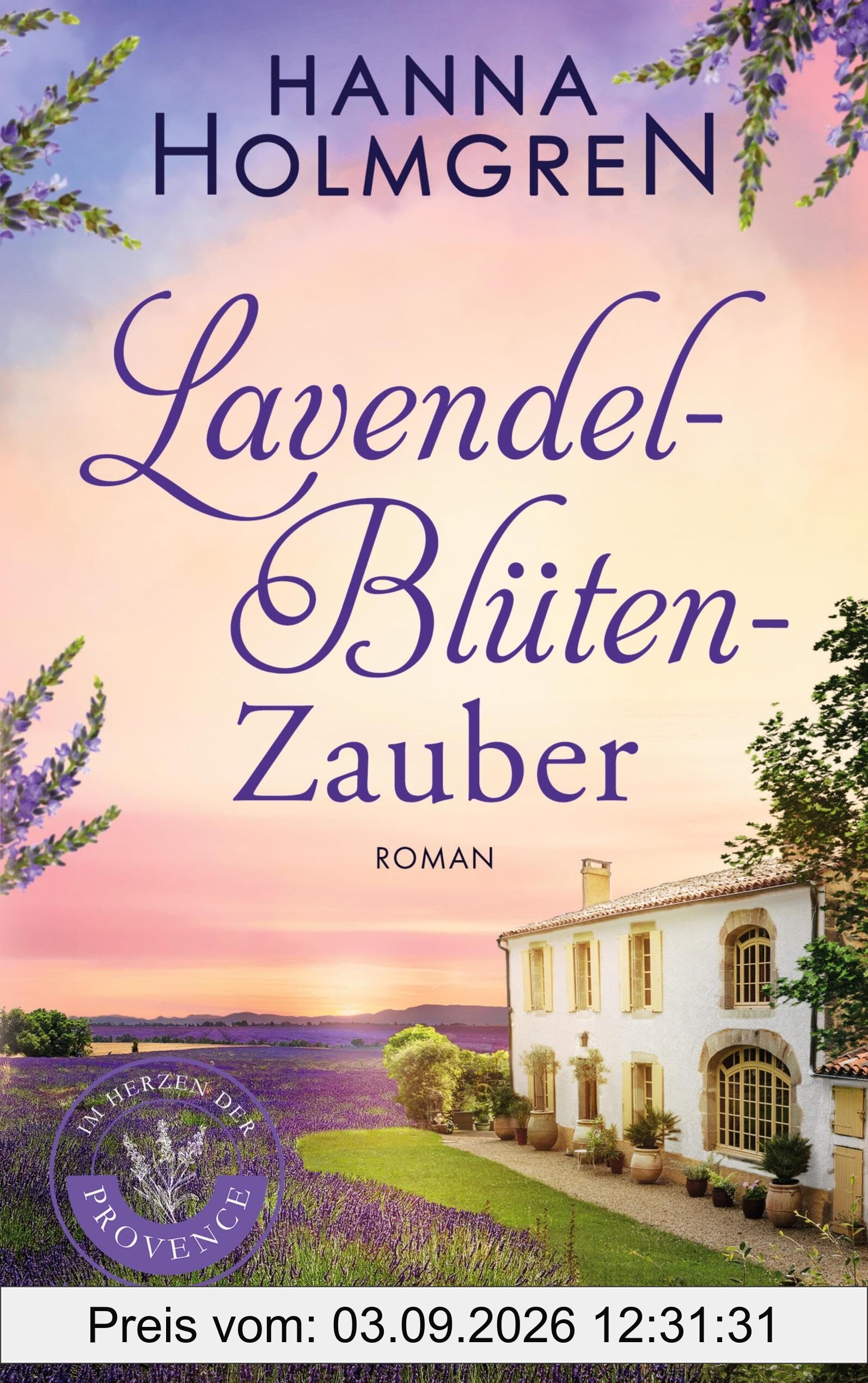 Lavendelblütenzauber (Im Herzen der Provence)