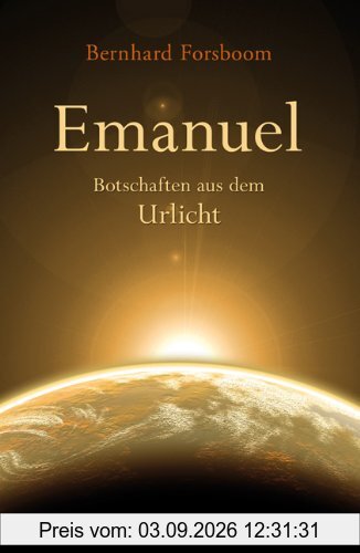 Emanuel - Botschaften aus dem Urlicht