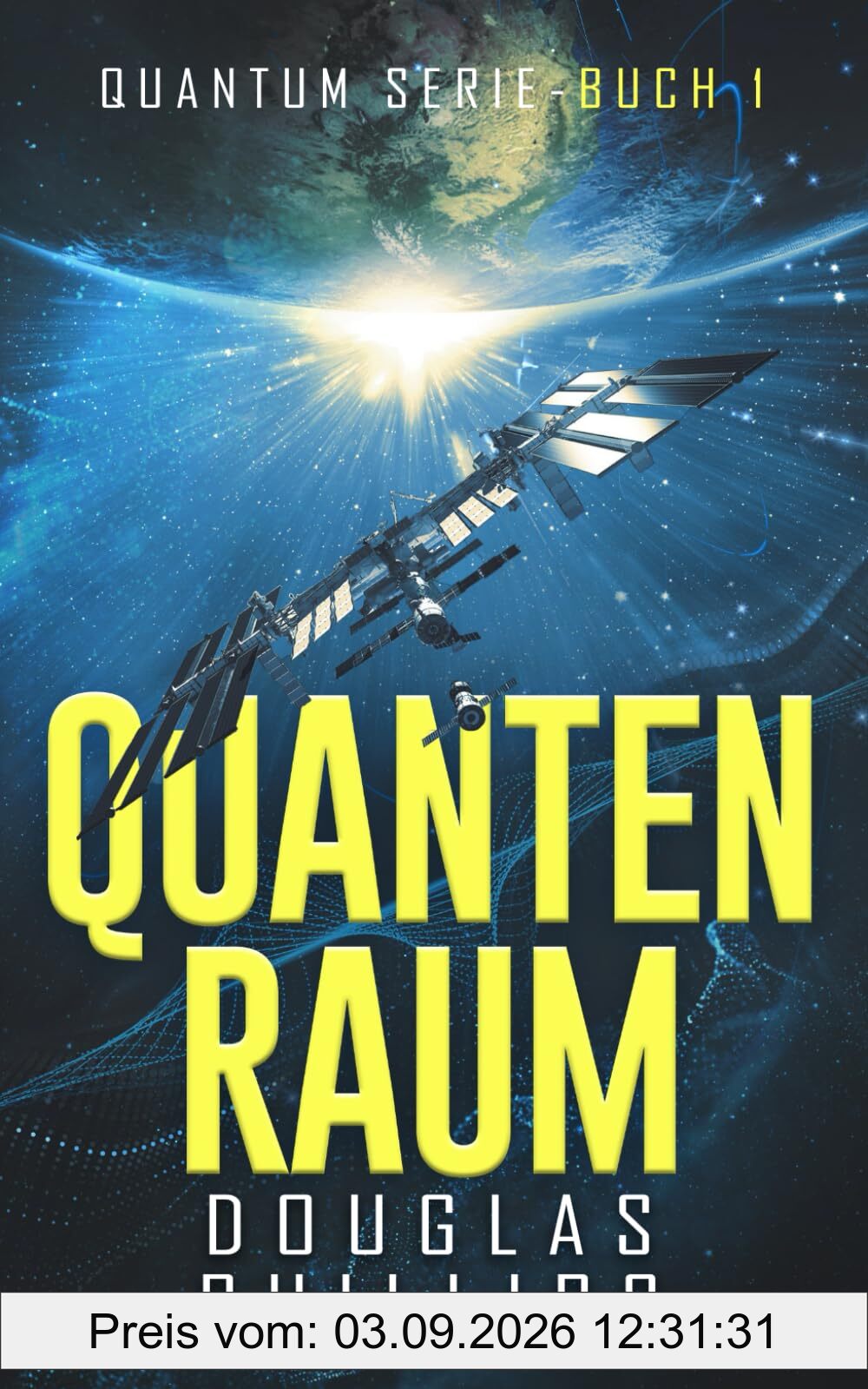 Quanten Raum: Hard Science Fiction (Quantum, Band 1)