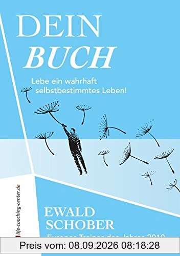Dein Buch: Lebe ein wahrhaft selbstbestimmtes Leben!
