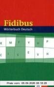 Fidibus Wörterbuch Deutsch: Alle Bundesländer. Für die gesamte Sekundarstufe. Entspricht dem Stand der amtlichen Rechtschreibregelung