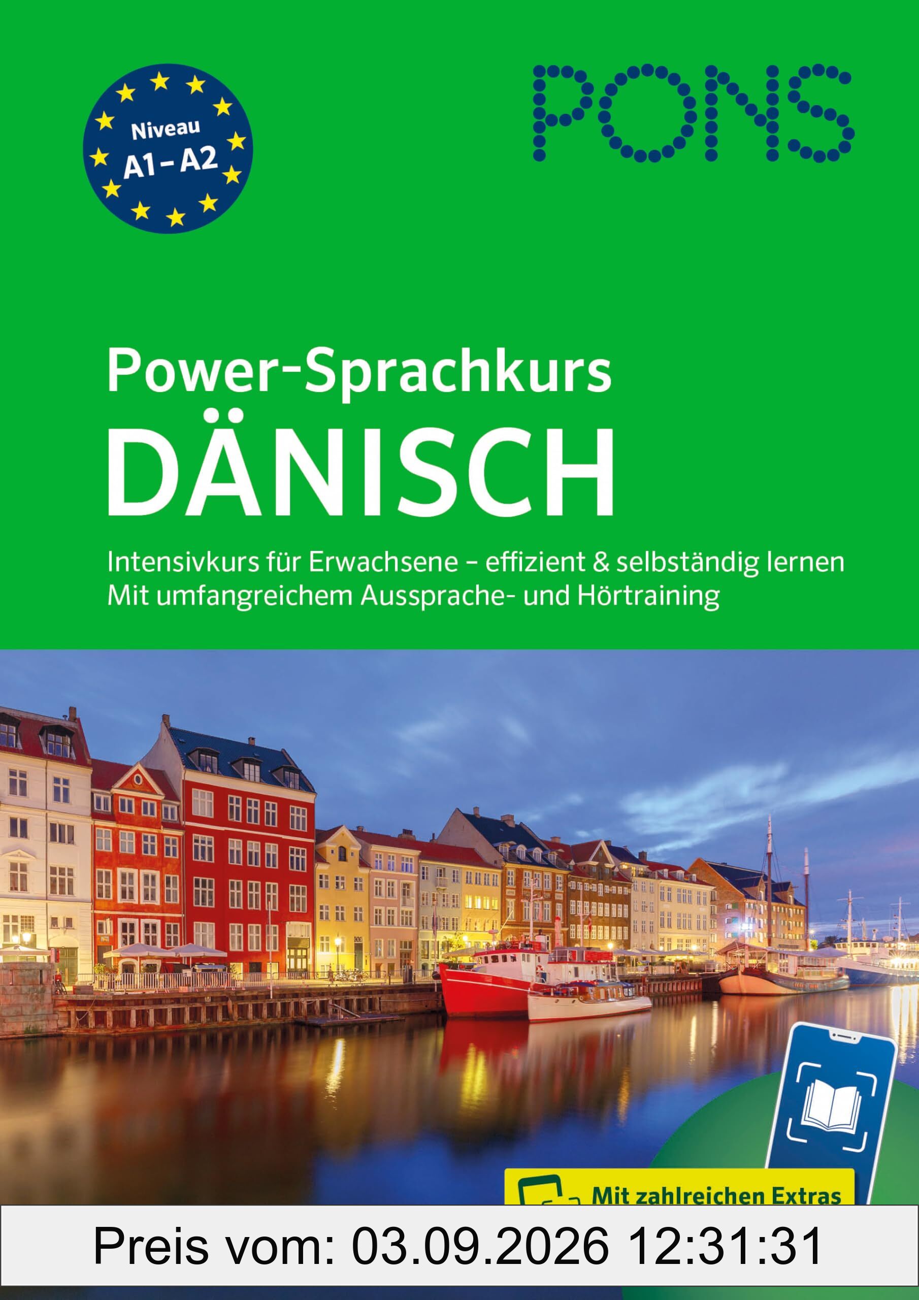 PONS Power-Sprachkurs Dänisch: Intensivkurs für Erwachsene - effizient und selbständig lernen. Mit umfangreichem Aussprache- und Hörtraining und Scan2Learn-App