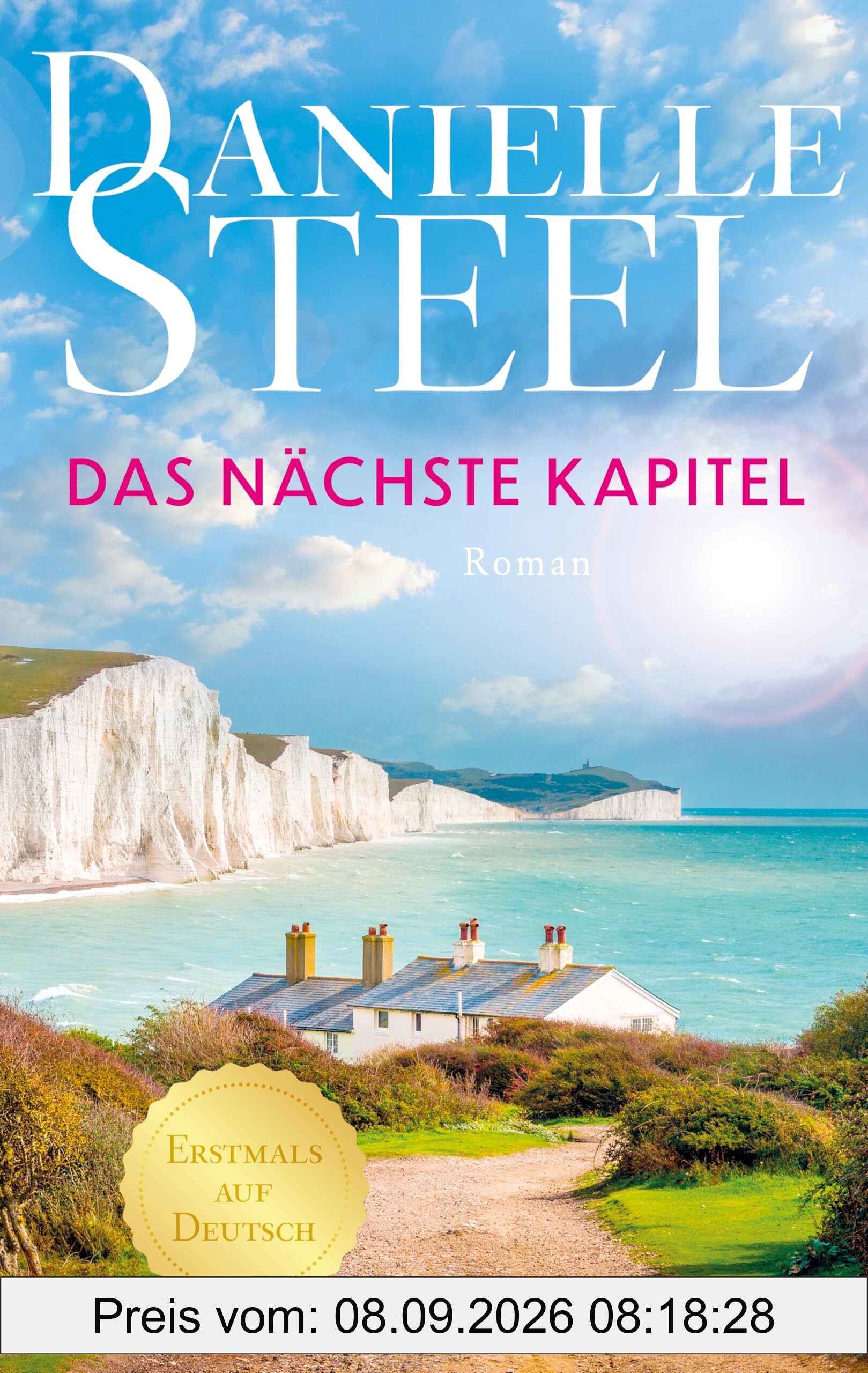 Das nächste Kapitel: Roman | New York Times Bestseller | Der neue Roman der internationalen Bestsellerautorin mit mehr als einer Milliarde verkauften Exemplaren weltweit | Fesselnd und voller Gefühl
