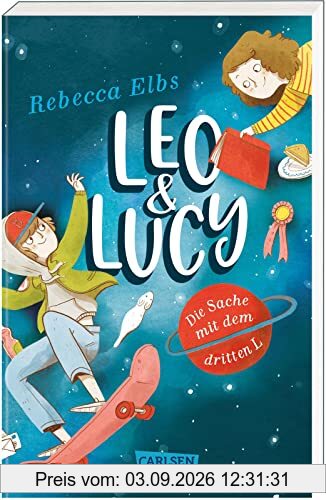 Leo und Lucy 1: Die Sache mit dem dritten L: Riesiger Lesespaß für Kinder ab 9 – mit Herz, Witz und Blumenkohl! (1)