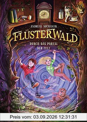 Flüsterwald - Durch das Portal der Zeit (Flüsterwald, Bd. 3)