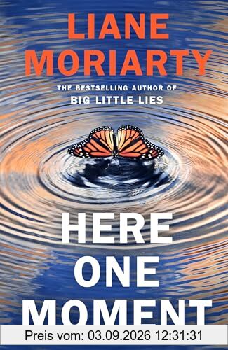 Here One Moment: The highly anticipated new novel from the internationally bestselling author of Big Little Lies