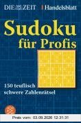 Sudoku für Profis: 150 teuflisch schwere Zahlenrätsel