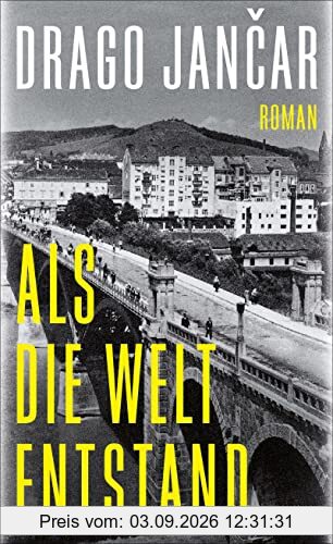 Als die Welt entstand: Roman