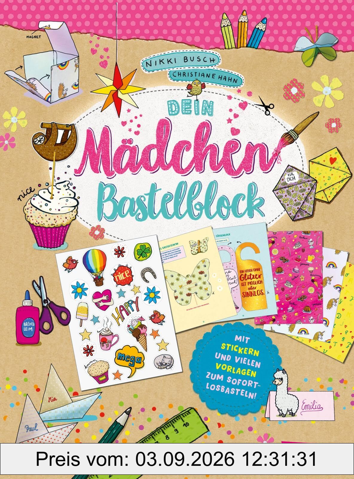 Dein Mädchen-Bastelblock: Mit Stickern und vielen Vorlagen zum Sofort-Losbasteln | Kreative Bastelideen ab 8 Jahren mit Stift, Schere und Papier