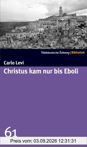 Christus kam nur bis Eboli. SZ-Bibliothek Band 61