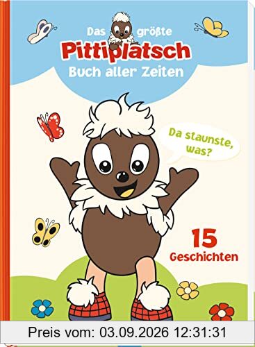 Trötsch Unser Sandmännchen Kinderbuch Das größte Pittiplatsch Buch aller Zeiten: Geschichtenbuch Vorlesebuch Bilderbuch